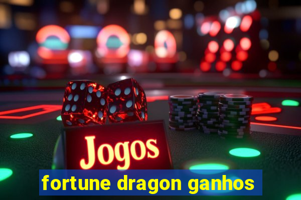 fortune dragon ganhos